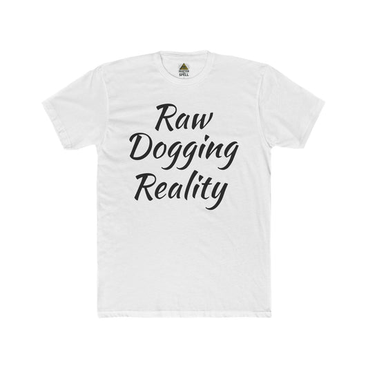 Raw Dogging Reality